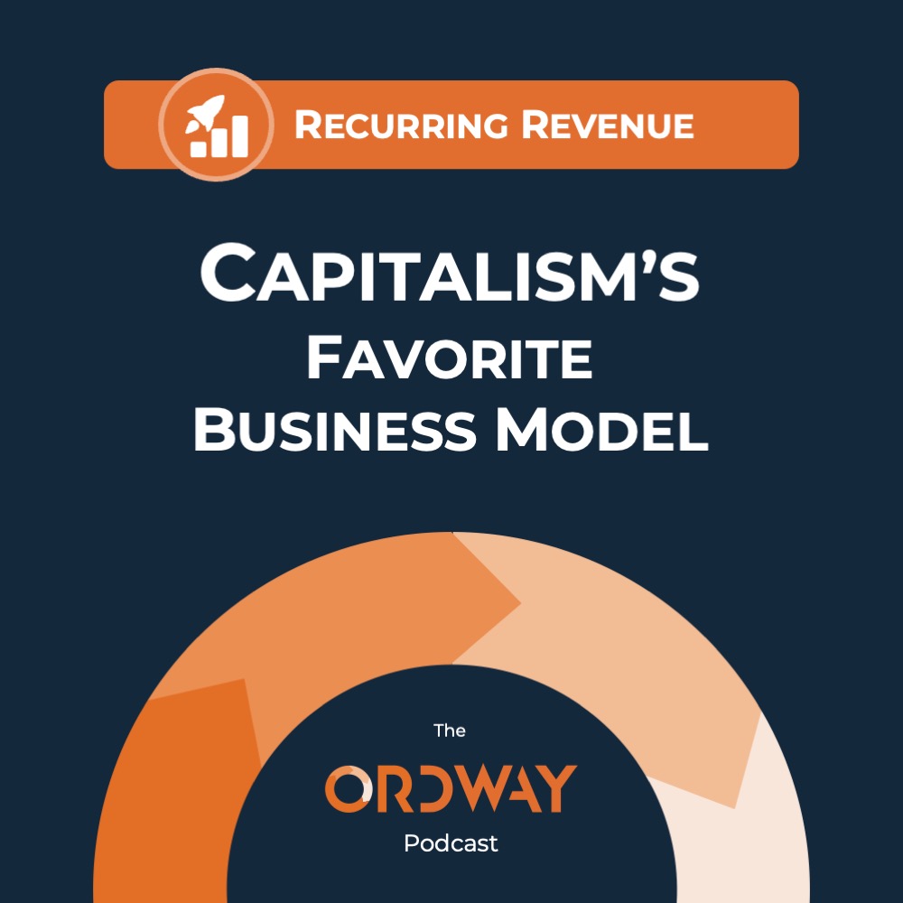 Advertisement for Ordway podcast titled Capitalism's Favorite Business Model on dark blue background